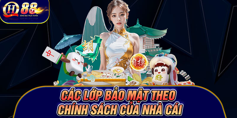 Các lớp bảo mật theo chính sách của nhà cái