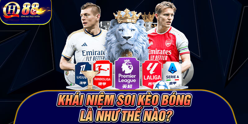 Khái niệm soi kèo bóng là như thế nào?