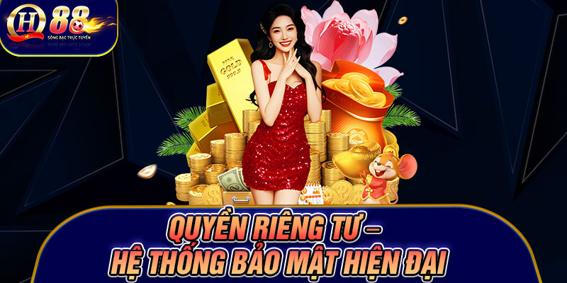 Quyền riêng tư – Hệ thống bảo mật hiện đại