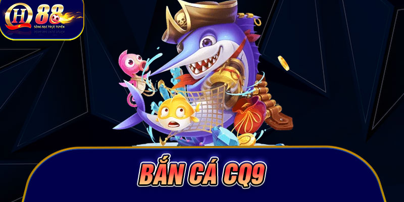 Bắn cá CQ9